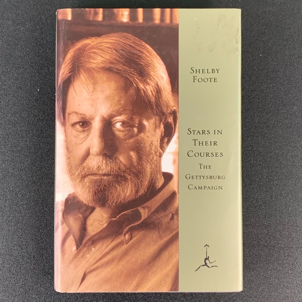 Stars in Their Courses: The Gettysburg Campaign by Shelby Foote. 1994.